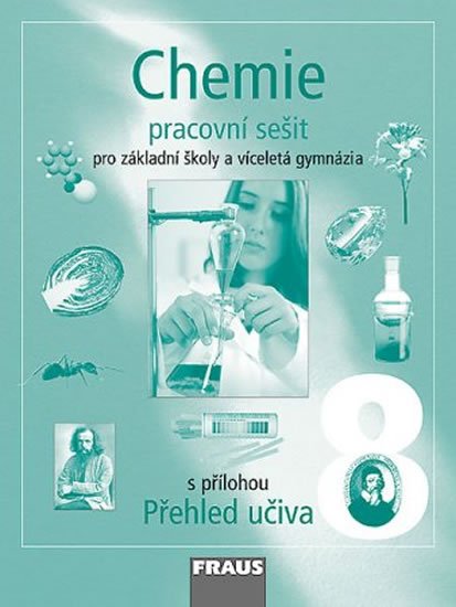 kolektiv autorů: Chemie 8 pro ZŠ a víceletá gymnázia - Pracovní sešit kolektiv autorů: Chemie 8 pro ZŠ a víceletá gymnázia - Pracovní sešit