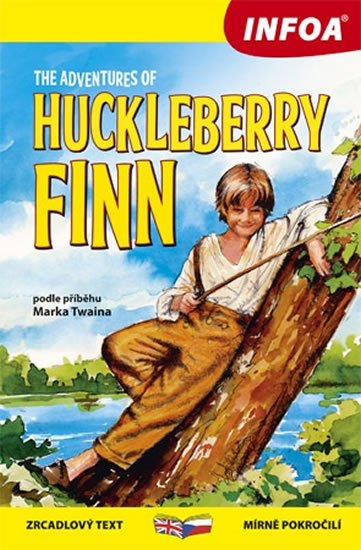 Twain Mark: The Adventures of Huckleberry Finn/ Dobrodružství Huckleberryho Finna - Zrc Twain Mark: The Adventures of Huckleberry Finn/ Dobrodružství Huckleberryho Finna - Zrc