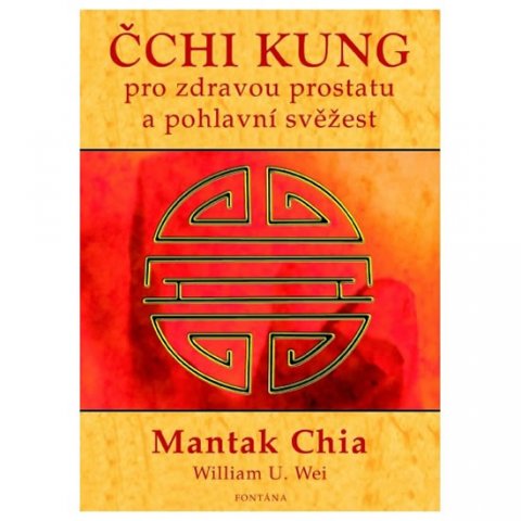 Chia Mantak: Čchi kung pro zdravou prostatu a pohlavní svěžest Chia Mantak: Čchi kung pro zdravou prostatu a pohlavní svěžest