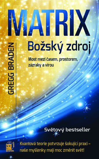 Braden Gregg: MATRIX - Božský zdroj Braden Gregg: MATRIX - Božský zdroj