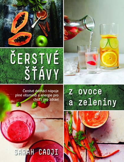 Cadji Sarah: Čerstvé šťávy z ovoce a zeleniny