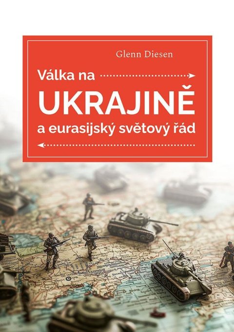 Diesen Glenn: Válka na Ukrajině a eurasijský světový řád