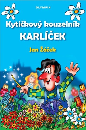 Žáček Jan: Kytičkový kouzelník Karlíček