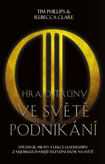 Phillips Tim: Hra o trůny ve světě podnikání