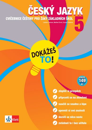 kolektiv autorů: Český jazyk 5 - Dokážeš to! - Výklad a cvičení pro lepší znalosti v 5. tříd