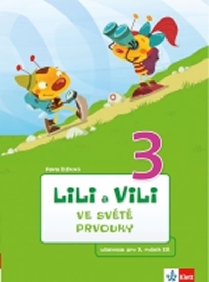 Žižková Pavla: Lili a Vili 3 – ve světě prvouky Žižková Pavla: Lili a Vili 3 – ve světě prvouky
