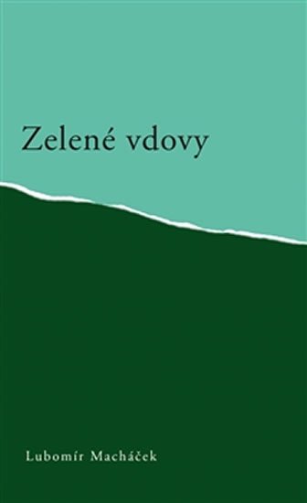 Macháček Lubomír: Zelené vdovy