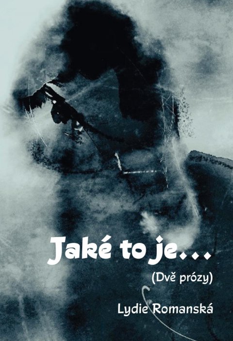 Romanská Lydie: Jaké to je... Romanská Lydie: Jaké to je...