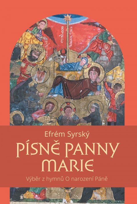 Syrský Efrém: Písně Panny Marie - Výběr z hymnů O narození Páně
