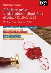 Šešina Martin: Dědické právo v předpisech dlouhého století (1918-2022) - Příručka pro doda