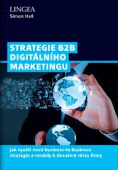 Hall Simon: Strategie B2B digitálního marketingu Hall Simon: Strategie B2B digitálního marketingu