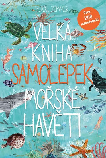 Zommer Yuval: Velká kniha samolepek mořské havěti Zommer Yuval: Velká kniha samolepek mořské havěti