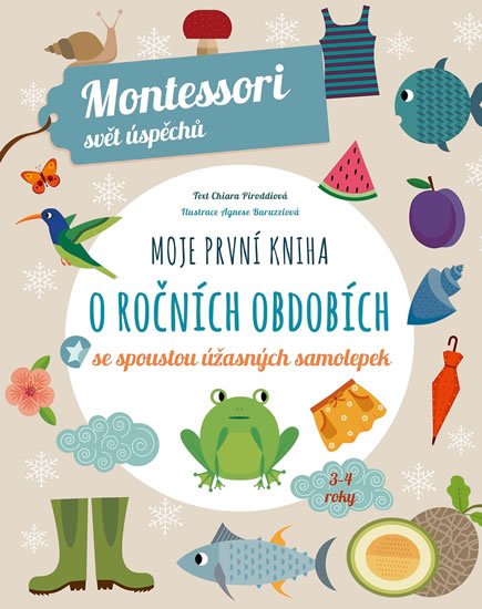 Piroddiová Chiara: Moje první kniha o ročních obdobích se spoustou úžasných samolepek - Montes