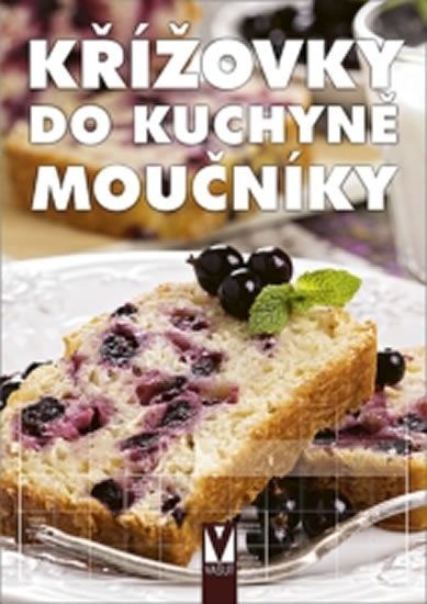 kolektiv autorů: Křížovky do kuchyně - Moučníky