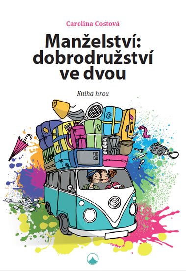 Costová Carolina: Manželství: dobrodružství ve dvou - Kniha hrou
