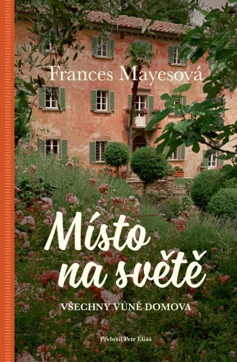 Mayesová Frances: Místo na světě / Všechny vůně domova Mayesová Frances: Místo na světě / Všechny vůně domova