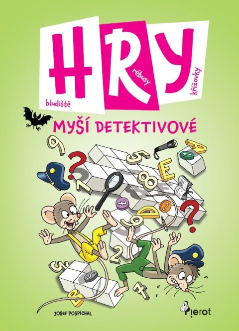 Pospíchal Josef: Hry - Myší detektivové
