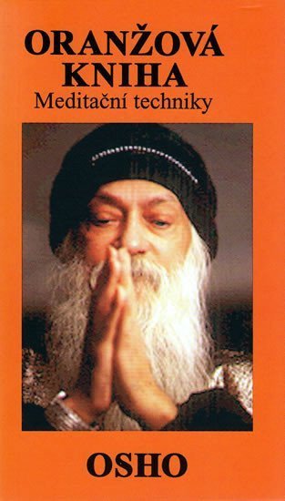 Osho Rajneesh: Oranžová kniha