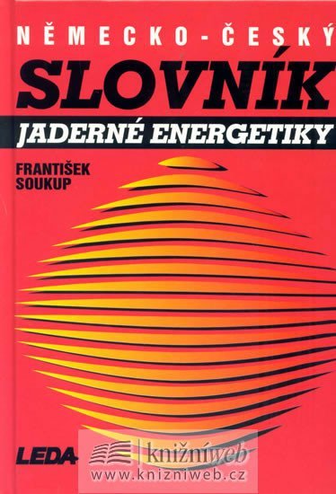 Soukup František: Německo-český slovník jaderné energetiky