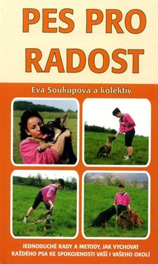 Soukupová Eva: Pes pro radost