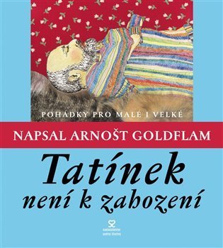 Goldflam Arnošt: Tatínek není k zahození