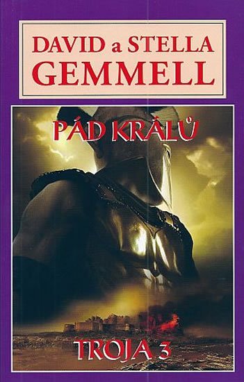 Gemmell David: Pád králů - Trója 3 Gemmell David: Pád králů - Trója 3