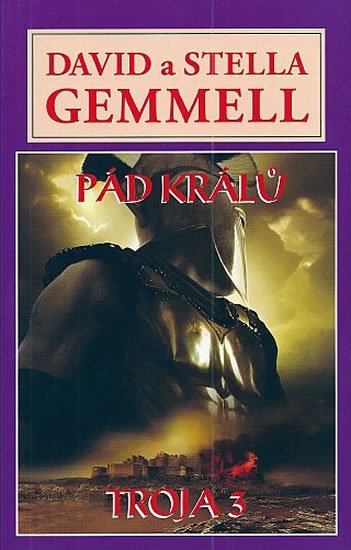 Gemmell David: Pád králů - Trója 3