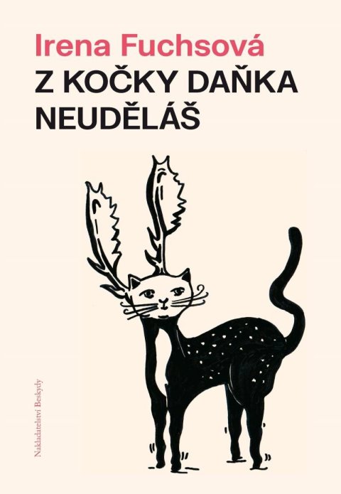 Fuchsová Irena: Z kočky daňka neuděláš Fuchsová Irena: Z kočky daňka neuděláš