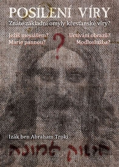 Troki Izák ben Abraham: Posílení víry Troki Izák ben Abraham: Posílení víry