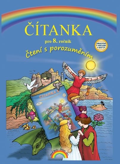 Janáčková Zita a kolektiv: Čítanka pro 8. ročník, Čtení s porozuměním Janáčková Zita a kolektiv: Čítanka pro 8. ročník, Čtení s porozuměním