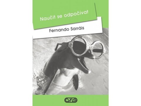 Sarráis Fernando: Naučit se odpočívat