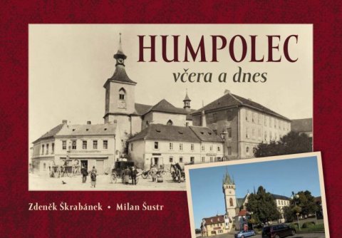 Škrabánek Zdeněk: Humpolec včera a dnes
