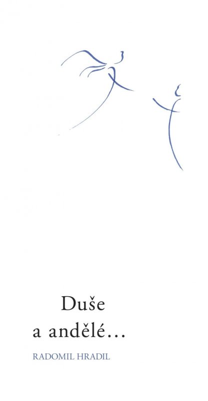 Hradil Radomil: Duše a andělé… Hradil Radomil: Duše a andělé…