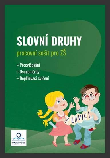 Drozdová Hana: Slovní druhy - Pracovní sešit Drozdová Hana: Slovní druhy - Pracovní sešit