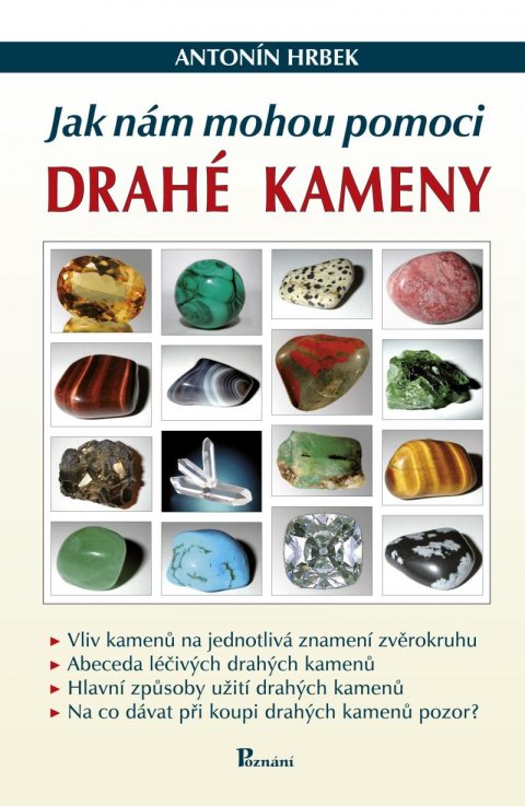 Hrbek Antonín: Jak nám mohou pomoci drahé kameny Hrbek Antonín: Jak nám mohou pomoci drahé kameny
