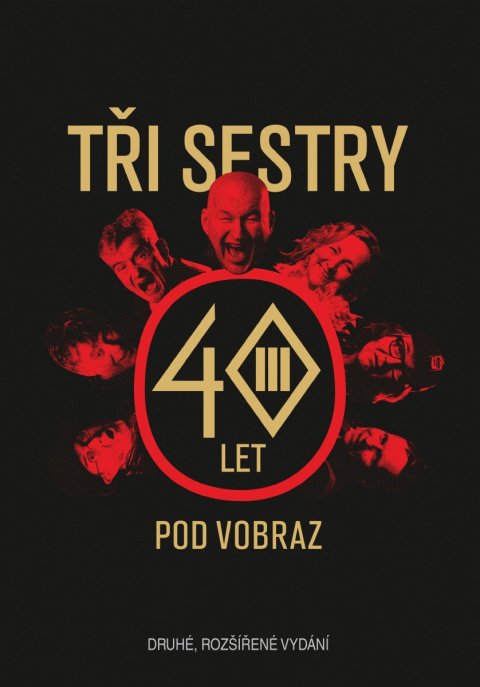 Tři sestry: Tři sestry - 40 let pod vobraz