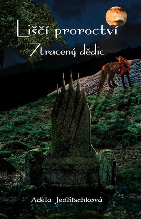 Jedlitschková Adéla: Liščí proroctví - Ztracený dědic