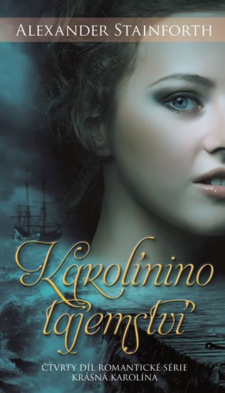 Stainforth Alexander: Karolínino tajemství