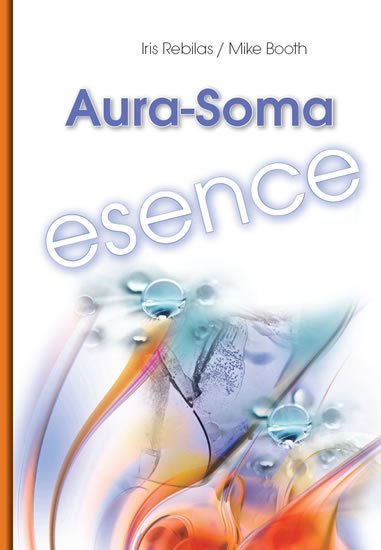 Rebilas Iris: Aura-Soma Esence Rebilas Iris: Aura-Soma Esence