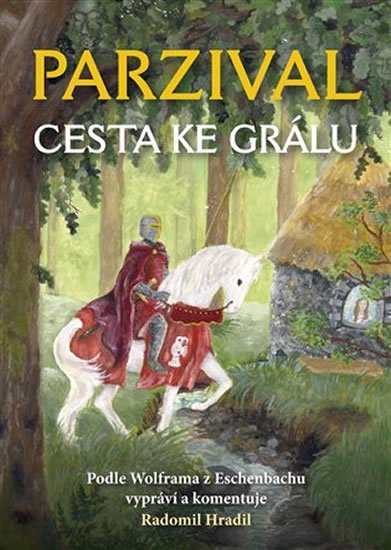 Hradil Radomil: Parzival Hradil Radomil: Parzival
