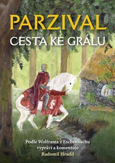 Hradil Radomil: Parzival