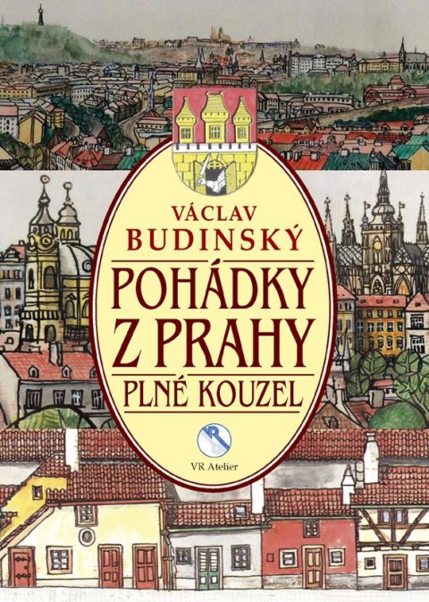 Budinský Václav: Pohádky z Prahy plné kouzel