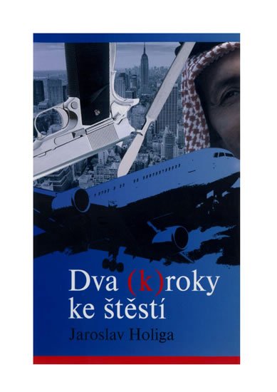 Holiga Jaroslav: Dva (K)roky ke štěstí