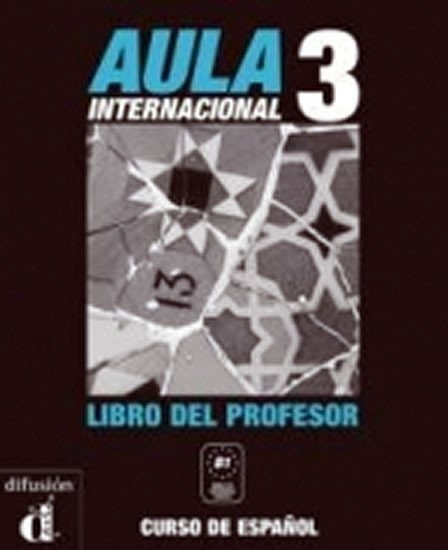 kolektiv autorů: Aula Interncaional 3 – Libro del profesor