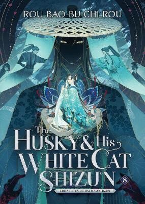 Rou Bao Bu Chi Rou: Husky and His White Cat Shizun: Erha He Ta De Bai Mao Shizun (Novel) Vol. 8