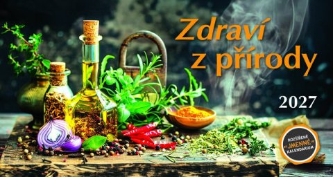 : Kalendář 2027 stolní: ZDRAVÍ Z PŘÍRODY