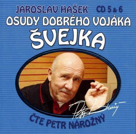 Hašek Jaroslav: Osudy dobrého vojáka Švejka 5-6 - 2CD