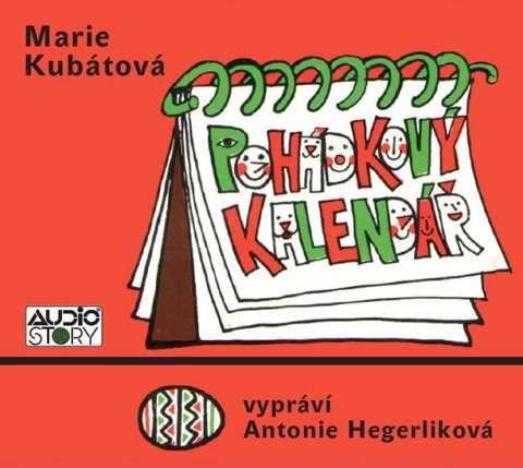 Kubátová Marie: Pohádkový kalendář - CD (Čte Antonie Hegerliková) Kubátová Marie: Pohádkový kalendář - CD (Čte Antonie Hegerliková)