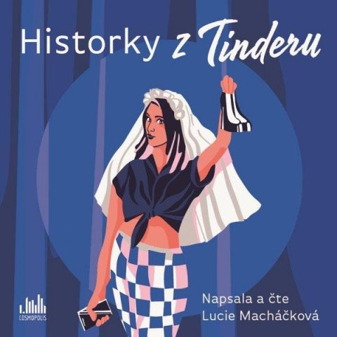 Macháčková Lucie: CD Historky z Tinderu (Čte Lucie Macháčková) - audiokniha