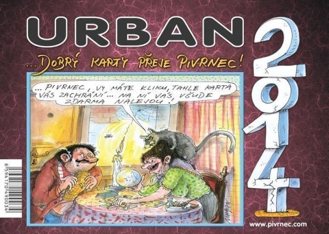 Urban Petr: Kalendář Urban 2014 - Dobrý karty přeje Pivrnec!